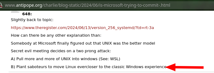 MS systemd: 'Somebody at Microsoft finally figured out that UNIX was the better model. Secret evil meeting decides on a two prong attack: A) Pull more and more of UNIX into windows (See: WSL) B) Plant saboteurs to move Linux evercloser to the classic Windows experience'
