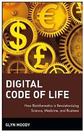 Digital Code of Life: How Bioinformatics is Revolutionizing Science, Medicine, and Business