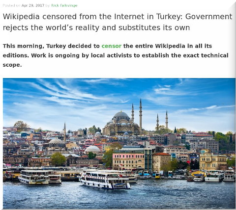 Wikipedia censored from the Internet in Turkey: Government rejects the world’s reality and substitutes its own