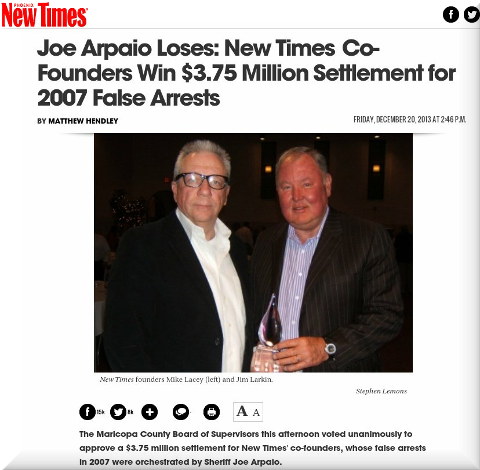 Joe Arpaio Loses: New Times Co-Founders Win $3.75 Million Settlement for 2007 False Arrests