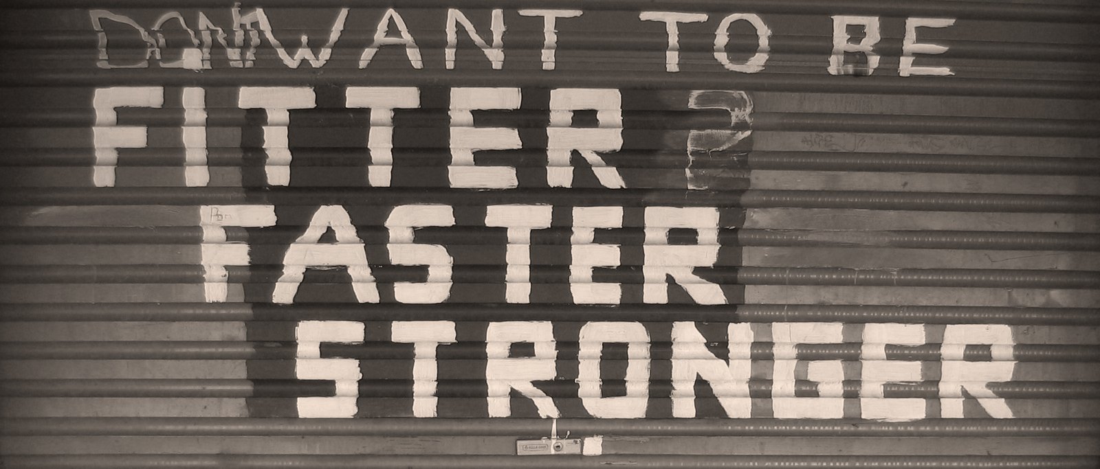 Fitter, Faster, Stronger