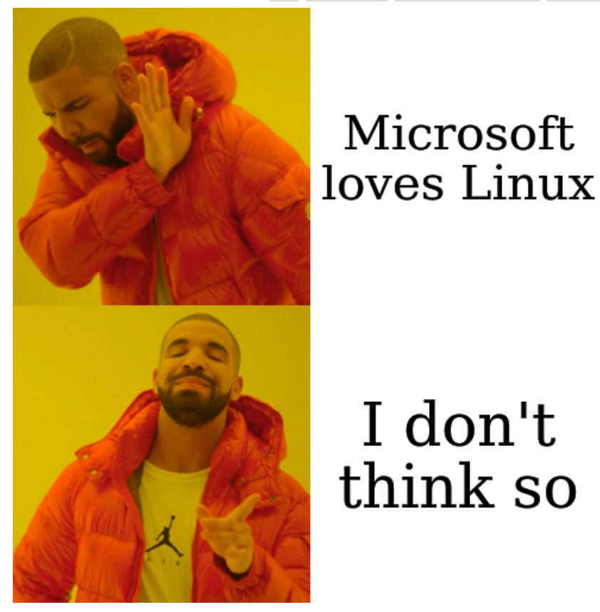 Microsoft loves Linux, I don't think so