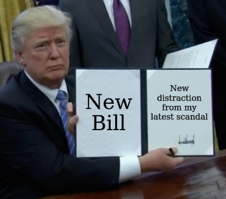 Bill's media strategy: New Bill. New distraction from my latest scandal.