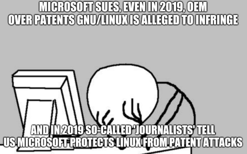 Microsoft sues, even in 2019, OEM over patents GNU/Linux is alleged to infringe. And in 2019 so-called 'journalists' tell us Microsoft protects Linux from patent attacks.