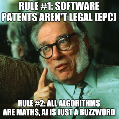 Rule #1: Software patents aren't legal (EPC); Rule #2: All algorithms are maths, AI is just a buzzword