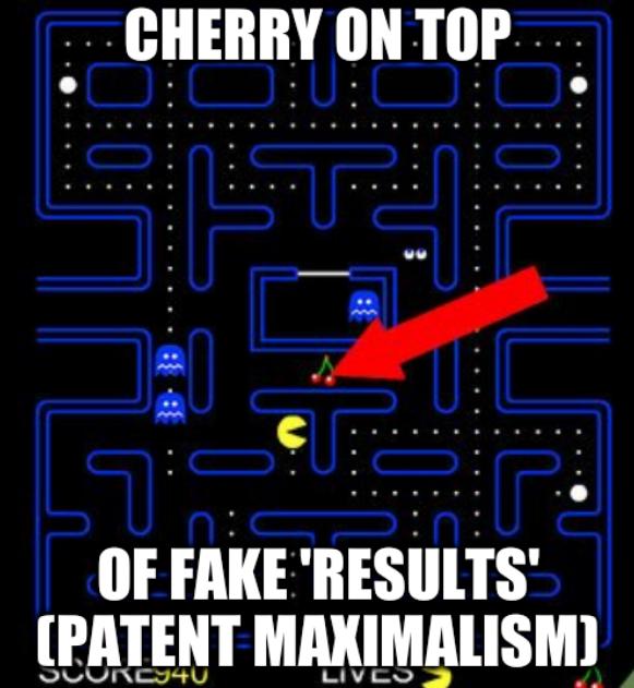 Cherry on top of fake 'results' (patent maximalism)