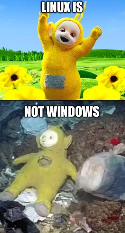 Teletubby: Linux is Not Windows