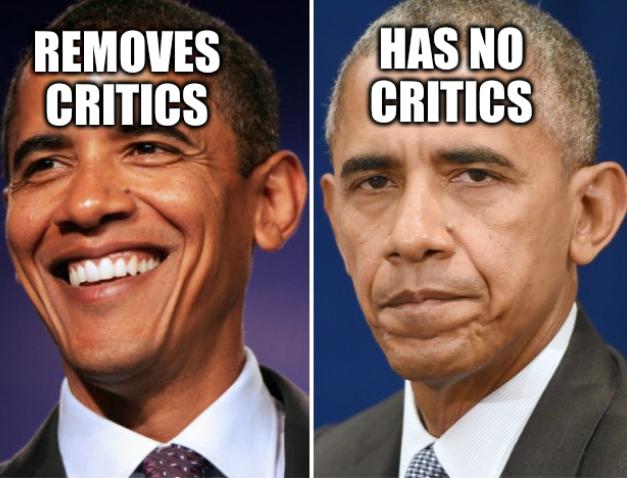 Obama: Removes critics, Has no critics