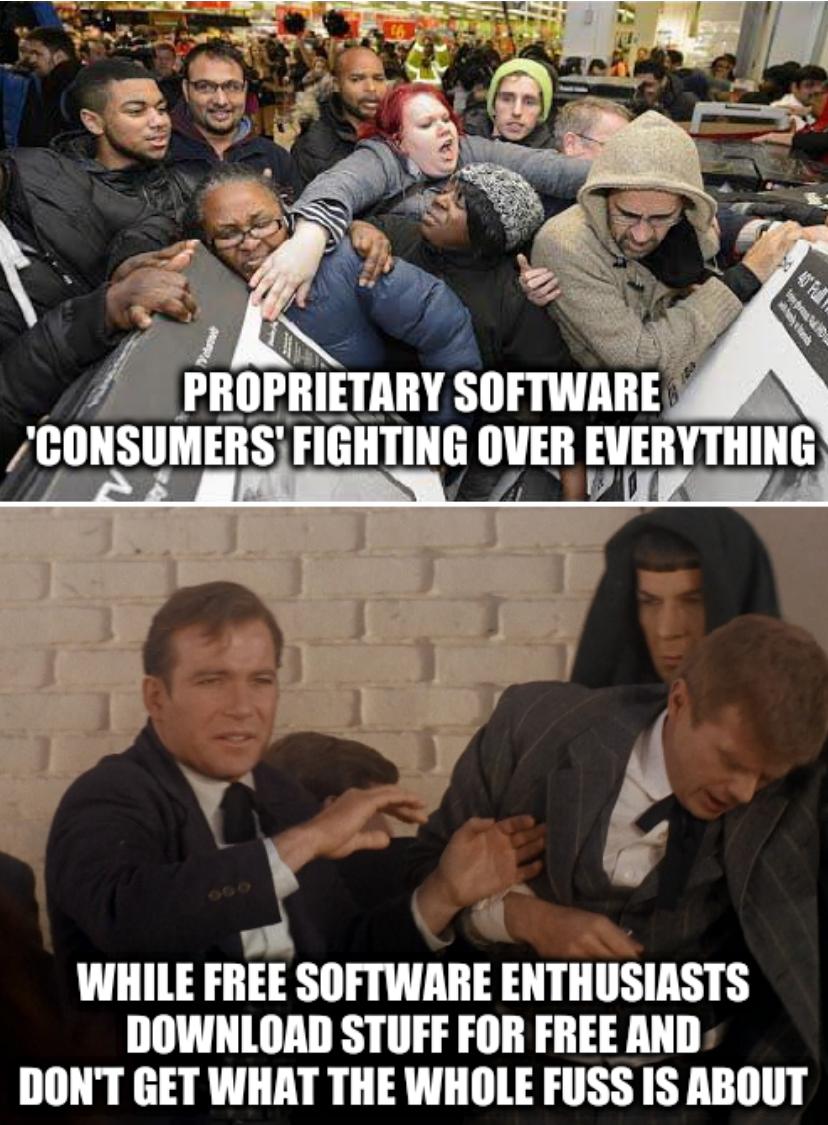 Star Trek Black Friday: Proprietary Software 'consumers' fighting over everything while Free software enthusiasts download stuff for free and don't get what the whole fuss is about