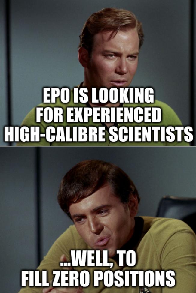 Kirk Chekov tribbles: EPO is looking for experienced high-calibre scientists... well, to fill zero positions