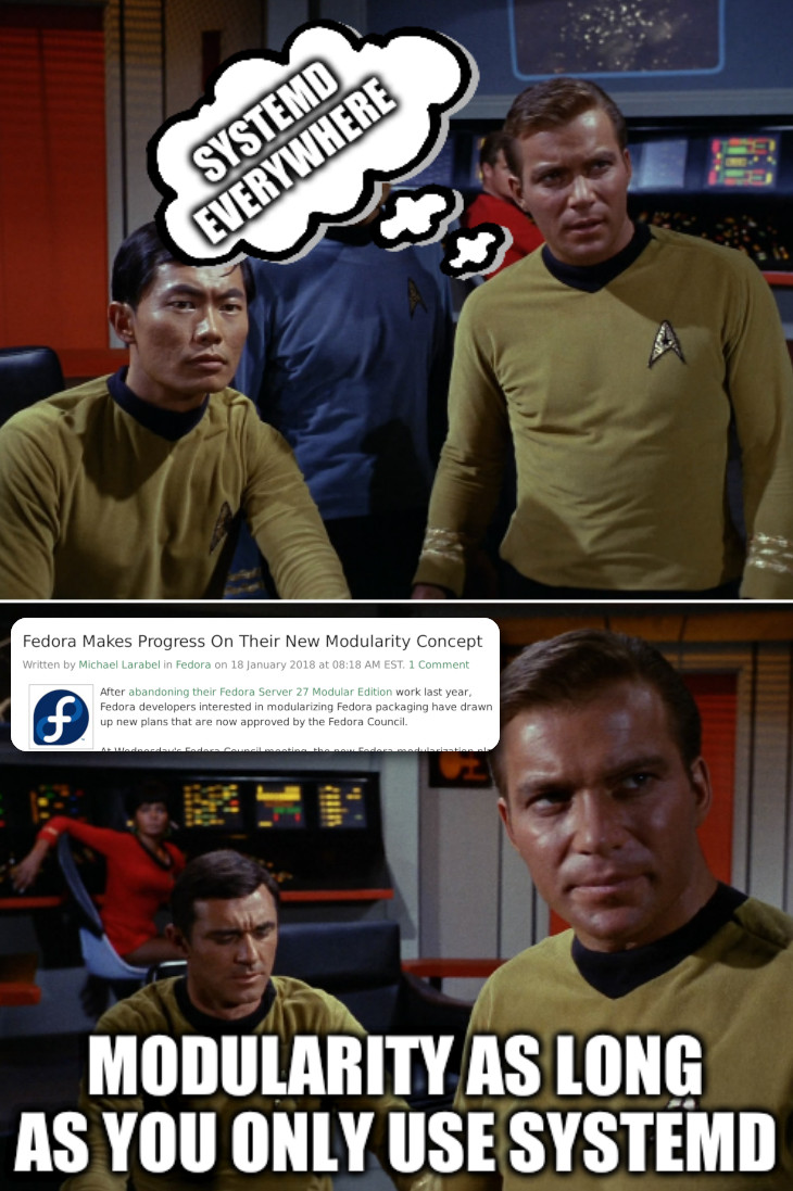 Kirk Strategist Star Trek: systemd everywhere... Modularity as long as you only use systemd