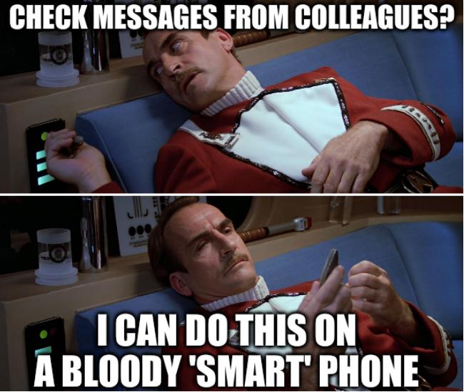 Star Trek III Captain Styles lying in bed: Check messages from colleagues? I can do this on a bloody 'smart' phone