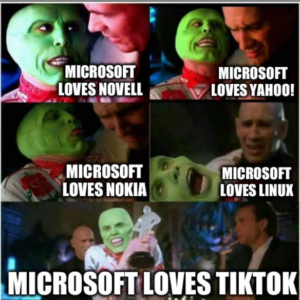 The mask: Microsoft loves Novell; Microsoft loves Yahoo!; Microsoft loves Nokia; Microsoft loves Linux; Microsoft loves TikTok