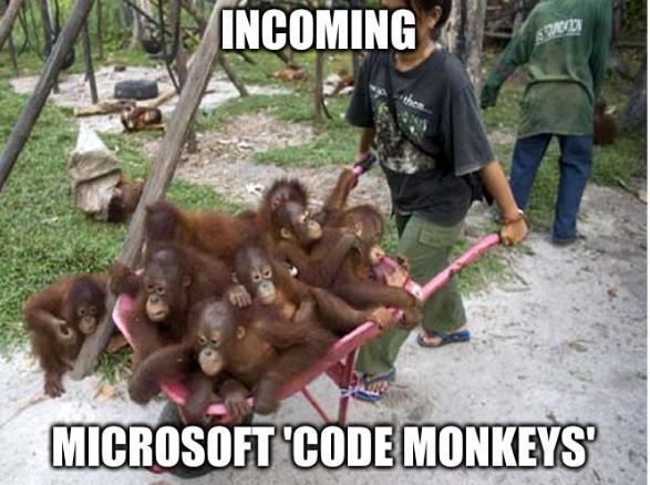 Incoming Microsoft 'code monkeys'