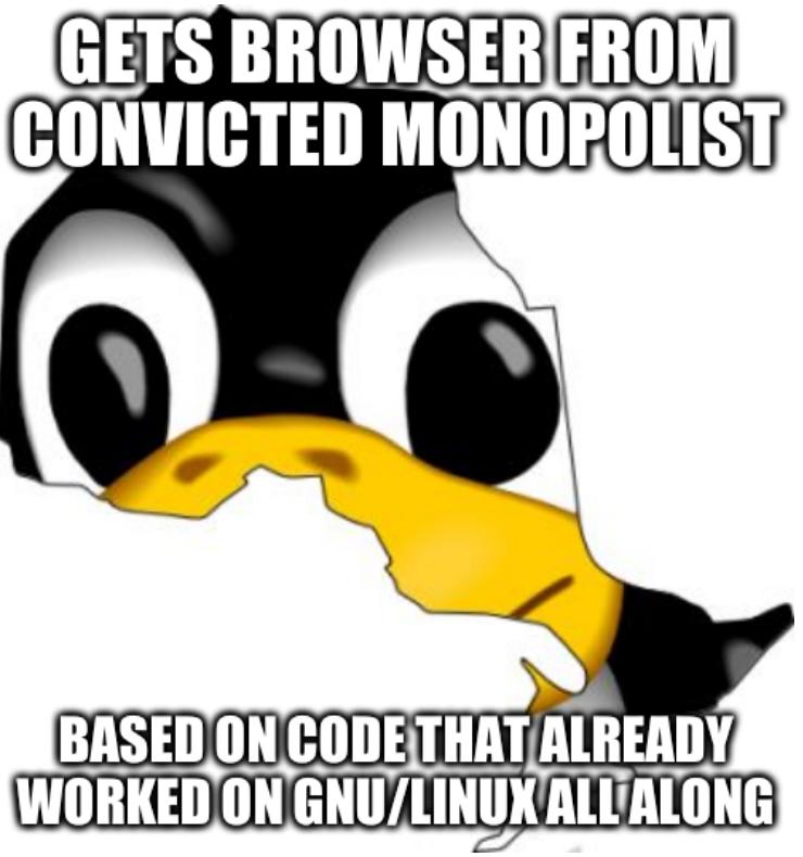 Gets browser from convicted monopolist based on code that already worked on GNU/Linux all along