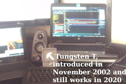 Tungsten T, introduced in November 2002 and still works in 2020