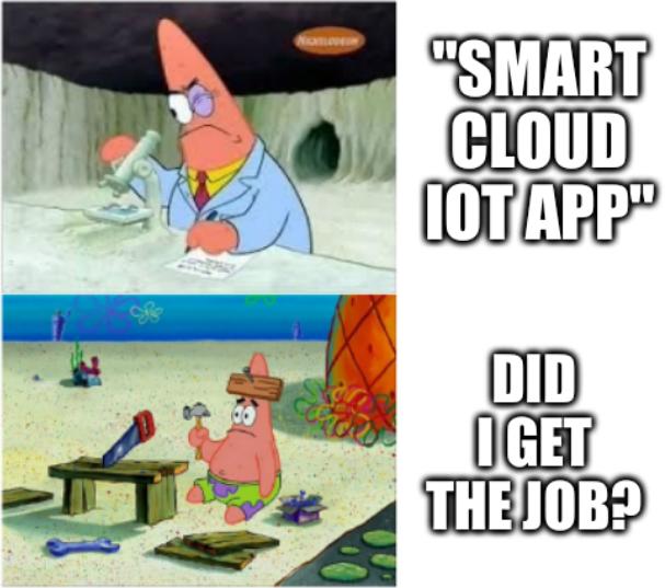 Smart cloud IOT app; Did I get the job?