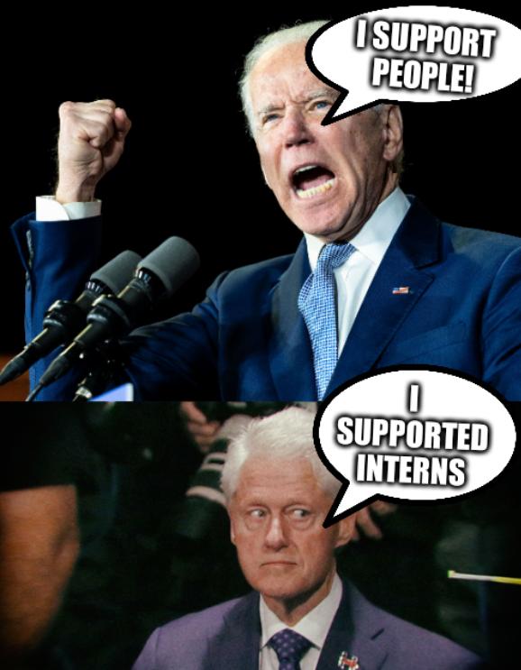 Biden Clinton: I support people! I supported interns