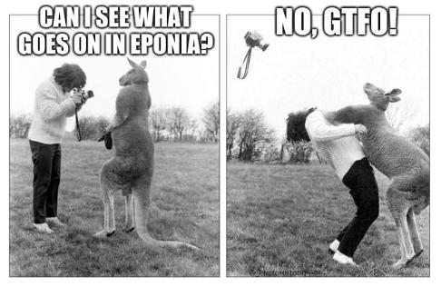 Can I see what goes on in EPOnia? No, GTFO!