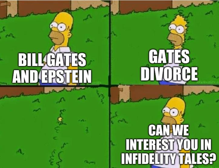 Bill Gates and Epstein; Gates divorce; Can we interest you in infidelity tales?