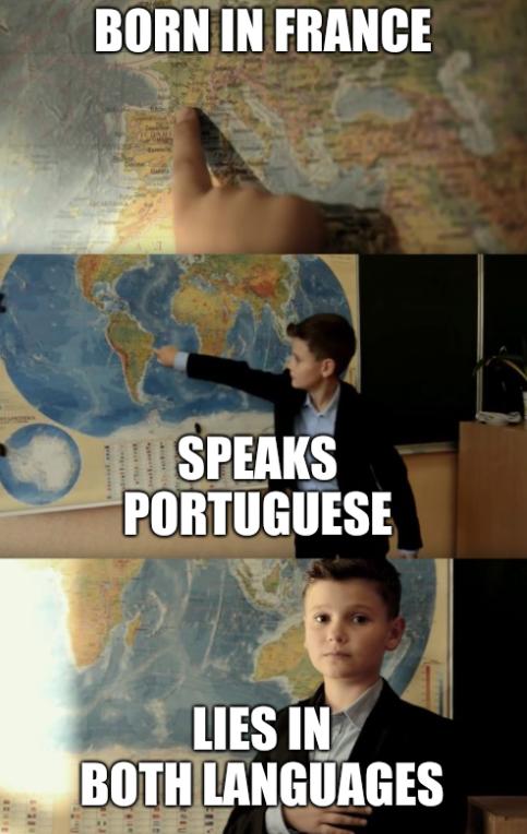 Born in France; Speaks Portuguese; Lies in both languages