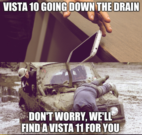 Vista 10 going down the drain; Don't worry, we'll find a Vista 11 for you
