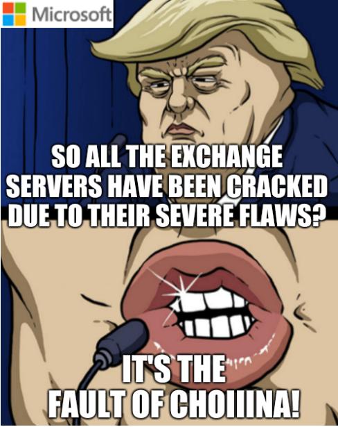 So all the Exchange servers have been cracked due to their severe flaws? It's the fault of CHOIIINA!