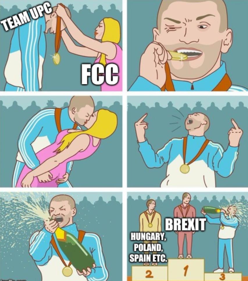 Team UPC, FCC, Brexit, Hungary, Poland, Spain etc.