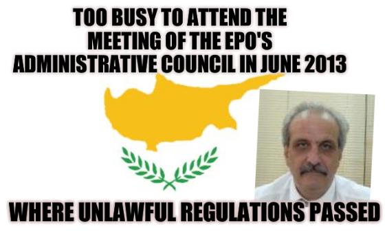 Too busy to attend the meeting of the EPO's Administrative Council in June 2013 where unlawful regulations passed