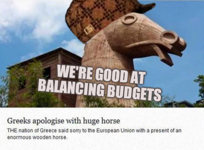 Greece Trojan horse gift: We're good at balancing budgets