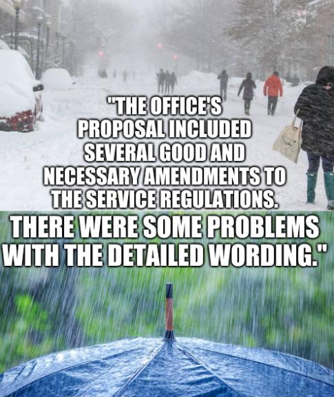 The Office's proposal included several good and necessary amendments to the Service Regulations. There were some problems with the detailed wording.