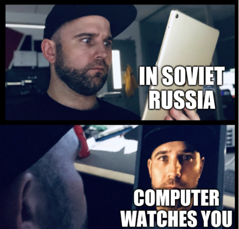 In Soviet Russia computer watches you