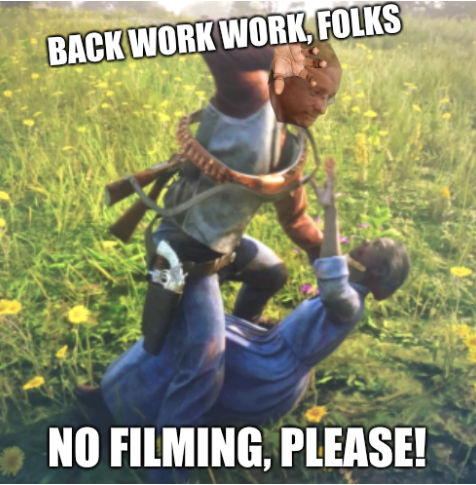 Back work work, Folks; No filming, please!