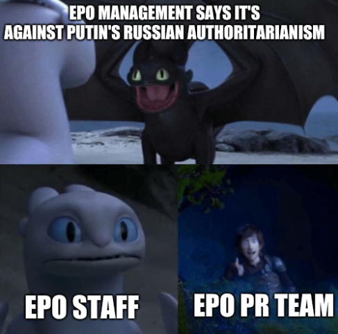 EPO management says it's against Putin's Russian authoritarianism; EPO staff; EPO PR Team