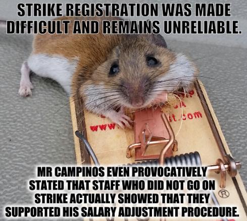 strike registration was made difficult and remains unreliable. Mr Campinos even provocatively stated that staff who did not go on strike actually showed that they supported his salary adjustment procedure.