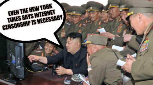 Kim Jung Un and the Internet: Even the New York Times says Internet censorship is necessary