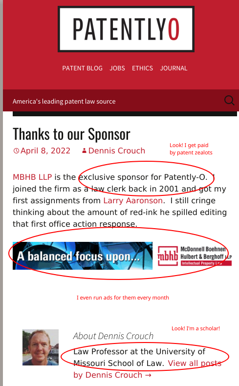 Dennis Crouch: Thanks to our Sponsor. Look! I'm a scholar! Look! I get paid by patent zealots! I even run ads for them every month