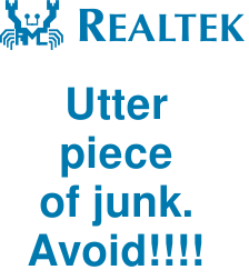 Realtek: Utter piece of junk. Avoid!!!!