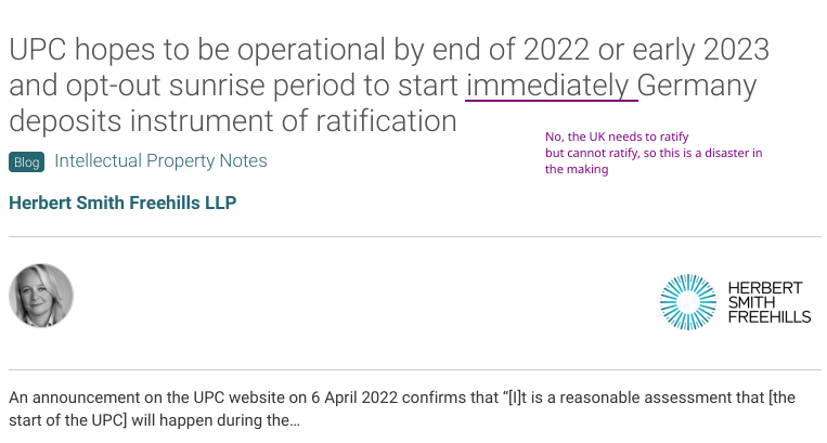Herbert Smith Freehills LLP - Rachel Montagnon: UPC hopes to be operational by end of 2022 or early 2023 and opt-out sunrise period to start immediately Germany deposits instrument of ratification: No, the UK needs to ratify but cannot ratify, so this is a disaster in the making