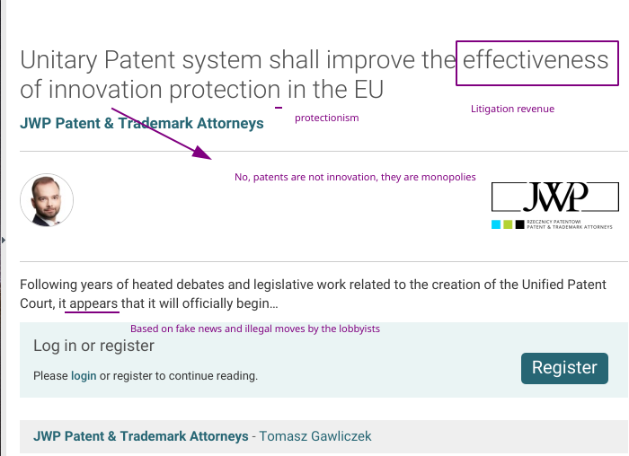 Lexology/JWP Patent & Trademark Attorneys - Tomasz Gawliczek: Unitary Patent system shall improve the effectiveness of innovation protection in the EU: Litigation revenue for protectionism; No, patents are not innovation, they are monopolies; Based on fake news and illegal moves by the lobbyists