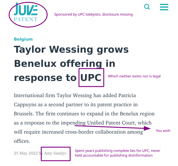 JUVE/Amy Sandys: Taylor Wessing grows Benelux offering in response to UPC: Sponsored by UPC lobbyists, disclosure missing; Spent years publishing complete lies for UPC, never held accountable for publishing disinformation; Which neither exists nor is legal; You wish