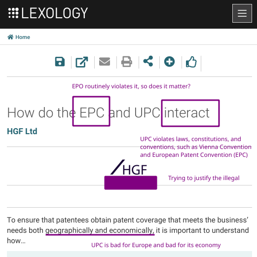 Lexology/HGF Ltd: How do the EPC and UPC interact: EPO routinely violates it, so does it matter?; UPC violates laws, constitutions, and conventions, such as Vienna Convention and European Patent Convention (EPC); Trying to justify the illegal; UPC is bad for Europe and bad for its economy