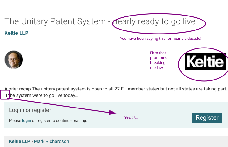 Keltie LLP - Mark Richardson: The Unitary Patent System - nearly ready to go live: Firm that promotes breaking the law; You have been saying this for nearly a decade! Yes, IF...