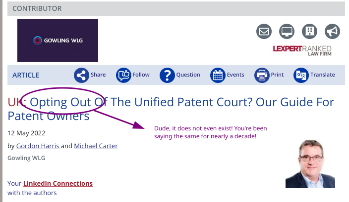 Gordon Harris and Michael Carter (Gowling WLG): UK: Opting Out Of The Unified Patent Court? Our Guide For Patent Owners: Dude, it does not even exist! You're been saying the same for nearly a decade!