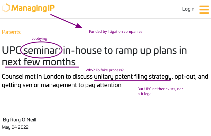 Rory O’Neill/UPC seminar: in-house to ramp up plans in next few months:  Funded by litigation companies; Lobbying; Why? To fake process? But UPC neither exists, nor is it legal