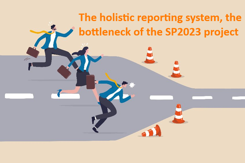 The holistic reporting system, the bottleneck of the SP2023 project