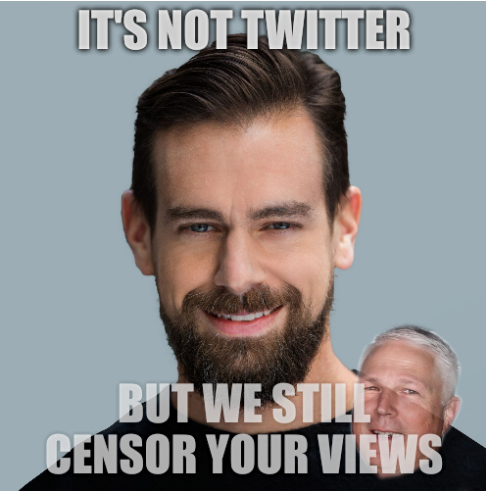 It's Not Twitter; But we still censor your views