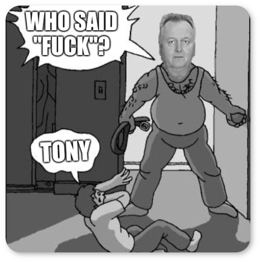 Who said 'Fuck'? Tony