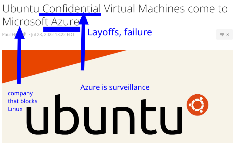 Ubuntu Confidential Virtual Machines come to Microsoft Azure: Layoffs, failure; Azure is surveillance; company that blocks Linux