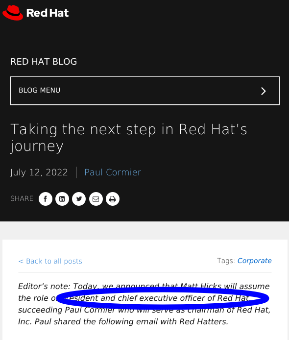 Editor’s note: Today, we announced that Matt Hicks will assume the role of president and chief executive officer of Red Hat, succeeding Paul Cormier who will serve as chairman of Red Hat, Inc. Paul shared the following email with Red Hatters. 